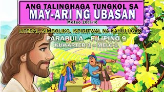 ANG TALINGHAGA TUNGKOL SA MAYARI NG UBASAN  Literal Simboliko Ispiritwal na Kahulugan [upl. by Ecahc]