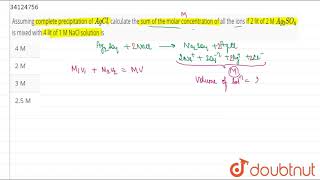 Assuming complete precipitation of AgCl calculate the sum of the molar concentration [upl. by Aneala]