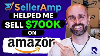 How SellerAmp Helped Me Sell 700000 on Amazon FBA in 1 Year [upl. by Yenial]