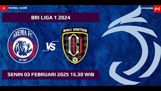 LIVE SCORE  AREMA FC VS BALI UNITED [upl. by Klepac]