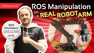 ROS Manipulation on a Real Robot Arm  ROS Developers Live Class 121 [upl. by Iadrahs722]