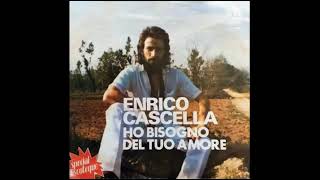 Enrico Cascella  Ho bisogno del tuo amore [upl. by Harad]