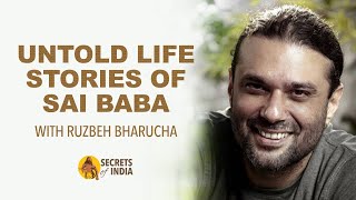 Life Stories of Shirdi Sai Baba with Ruzbeh Bharucha [upl. by Atidnan]