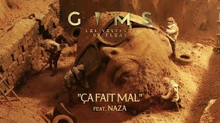 GIMS  CA FAIT MAL feat Naza Audio Officiel [upl. by Anelys]