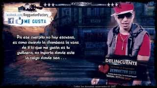 Galante el Emperador  quotDelincuentequot con Letra ★New Reggaeton 2013★ [upl. by Arbua]