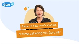 Betaal ik niets extras voor een autoverzekering via Geld nl [upl. by Retnyw677]