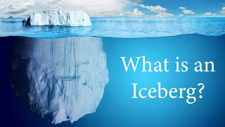 What is an Iceberg [upl. by Correna]