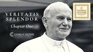 Pope St John Paul II  Veritatis Splendor Splendor of Truth Ch 1  Catholic Culture Audiobooks [upl. by Adnilev75]