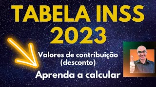 INSS 2023  Valores de contribuição  Tabela de descontos do salário  APRENDA A CALCULAR [upl. by Aihsekyw]