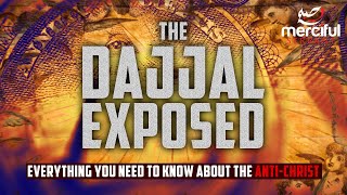 DAJJAL EXPOSED  EVERYTHING YOU NEED TO KNOW ABOUT THE ANTICHRIST [upl. by Madonia]