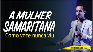 A MULHER SAMARITANA I COMO VOCÊ NUNCA VIU [upl. by Ynelram541]