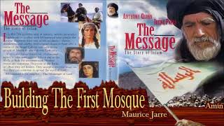 03 Building The First Mosque The Message Maurice Çağrı Film Müziği Jarre music sountrack islam [upl. by Aprilette]