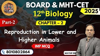 Reproduction in Lower and Higher Animals  BOARD amp MHTCET 2025  IMP MCQ  Part 2  By  Mayur Sir [upl. by Nettirb]