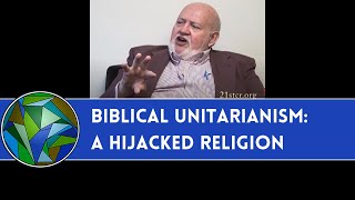 Biblical Unitarianism A Hijacked Religion  by Kent H Ross amp J Dan Gill [upl. by Nahttam751]