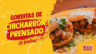 Gorditas chicharron prensado y pollo  HAZLO CON MAXICARNE [upl. by Arola]