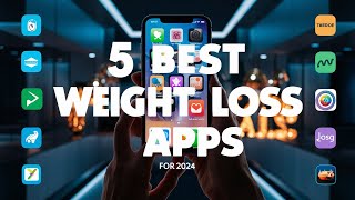 The 5 Best Weight Loss Apps For 2024 [upl. by Dimphia]