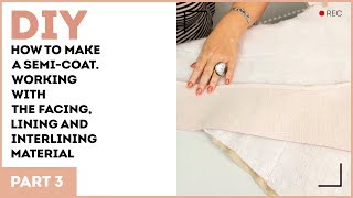 DIY How to make a semicoat Working with the facing lining and interlining material [upl. by Rtoip]