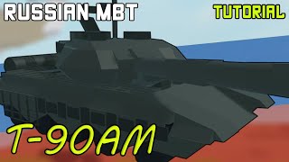 T90AM Main Battle Tank  Plane Crazy  Tutorial [upl. by Girish704]