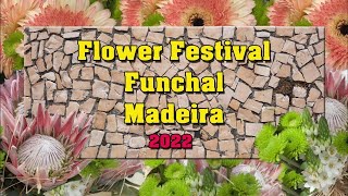 Madeira Flower Festival 2022 [upl. by Roche]