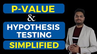 P Value and Hypothesis Testing SimplifiedPvalue and Hypothesis testing concepts in Statistics [upl. by Charlotta754]