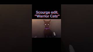 Scourge edit Warrior Cats [upl. by Carter]