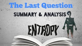 The Last Question by Isaac Asimov  Summary and Analysis [upl. by Yblehs204]