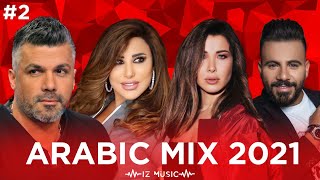 Arabic Mix 2021 I ميكس عربي I 2 [upl. by Elmo109]