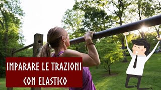 Trazioni alla sbarra con elastico  tutorial per principianti del calisthenics [upl. by Blaise426]