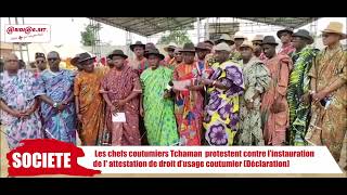 Les chefs coutumiers Tchaman protestent contre l attestation de droit d’usage coutumier [upl. by Putnem]