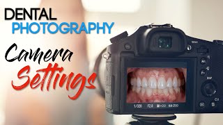 Dental Photography Basics  Canon Camera Settings This will work for Nikon as well [upl. by Gotthelf]