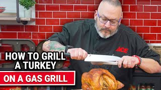 How To Grill A Turkey On A Gas Grill  Ace Hardware [upl. by Ramraj]