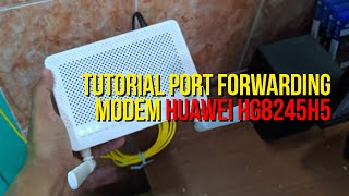 Tutorial Port Forwarding Huawei HG8245H5 [upl. by Adok]