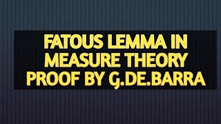 FATOUS LEMMA IN MEASURE THEORY PROOF BY GDEBARRA  PART 1 [upl. by Burnett]