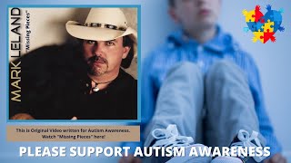 quotMissing Piecesquot Mark Leland A song written for Autism Awareness [upl. by Happ]