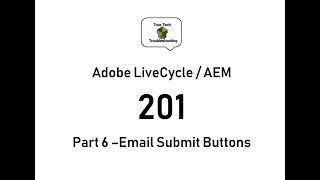 LiveCycle  AEM Designer 201  Part 6 Email Submit Buttons [upl. by Swithbert517]