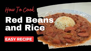 How to Cook New Orleans Red Beans and Rice A Traditional Cajun Dish with step by step instructions [upl. by Wampler662]