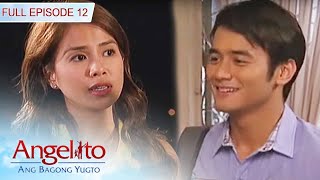 Full Episode 12  Angelito Ang Bagong Yugto [upl. by Liuqa693]