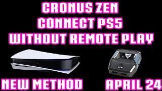 CRONUS ZEN CONNECT PS5 WITHOUT REMOTE PLAY NEW METHOD [upl. by Lilly]