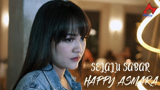 Happy Asmara  Selalu Sabar  Dangdut OFFICIAL [upl. by Aelanej]