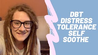 DBT Skills  Distress Tolerance  Self Soothe Kit [upl. by Guenna305]