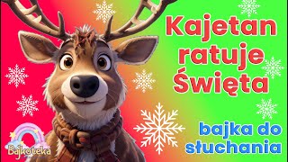 Renifer Kajetan  🦌 Renifer który uratował Święta [upl. by Sheline848]