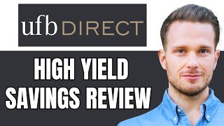 UFB Direct High Yield Savings Account Review UFB Direct Pros And Cons [upl. by Judsen139]