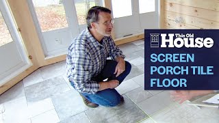 How to Install a Screen Porch Tile Floor  This Old House [upl. by Lyudmila60]