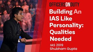 Officers on Duty  E17  Building An IAS Officer Personality  Qualities Needed  IAS Shubham Gupta [upl. by Emirej]