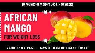 A Natural Way to Lose Weight African Mango Extract with scientific studies [upl. by Pulchi711]