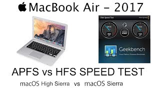 Macbook Air 18 2017 High Sierra APFS vs Sierra HFS Speed Test [upl. by Lebasile15]