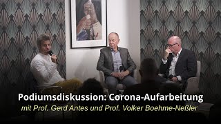 Podiumsdiskussion CoronaAufarbeitung mit Prof Gerd Antes und Prof Volker BoehmeNeßler [upl. by Aikemahs420]