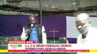 LIVE ELCK EMBAKASI MRADI CHURCH 10112024 [upl. by Aciretehs]