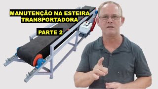 Manutenção da esteira transportadora  parte 2 [upl. by Haras795]