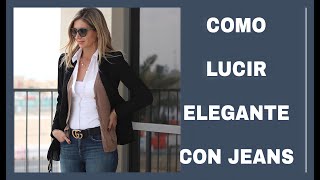 CÓMO LUCIR ELEGANTE CON UN JEANS MODA Y TENDENCIAS MUJER 2021 OUTFITS ELEGANTES CON JEANS MODA 2021 [upl. by Ferd]